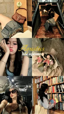 Agustus life update 