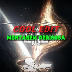 Montagem Perigosa