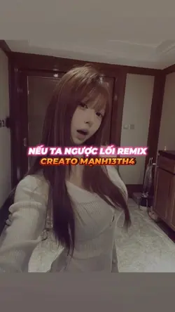 NẾU TA NGƯỢC LỔI REM