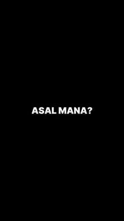 asal mana?