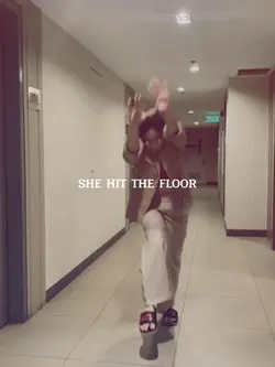 SHE HIT THE FLOOR