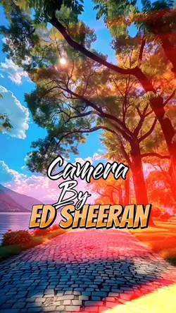 Camera By Ed Sheeran