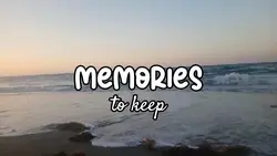 memories to keep