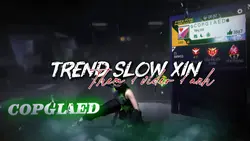 TREND SLOW XỊN