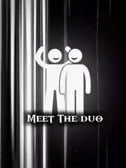MEET THE DUO