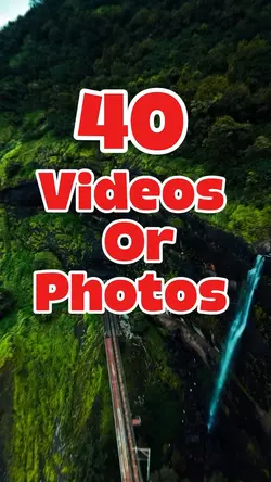 40 videos or photos 