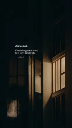 Dear august 