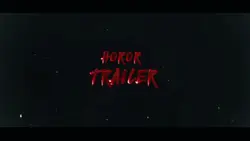 HOROR TRAILER