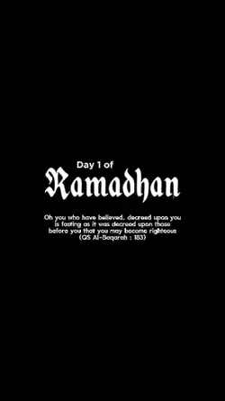 day 1 of RAMADHAN