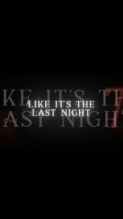 Like it's last night