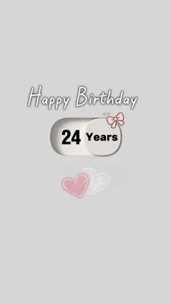BIRTHDAY 24 YEARS 
