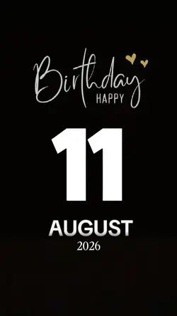 BDAY 11 AUGUST 2026