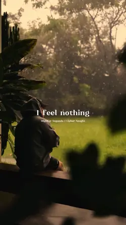 I FEEL NOTHING