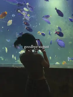 goodbye august 