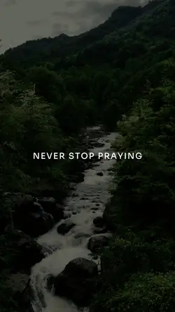 Never Stop Praying