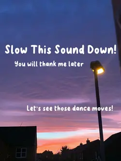 Slow this sound down