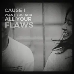 All your flaws