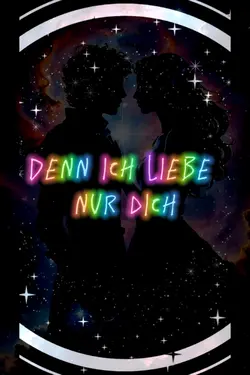 ich liebe nur dich