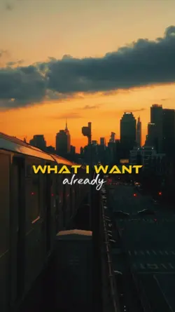WHAT I WANT 