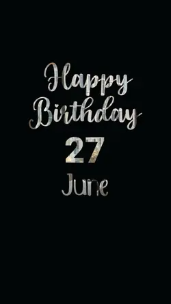 BIRTHDAY 27 JUNE