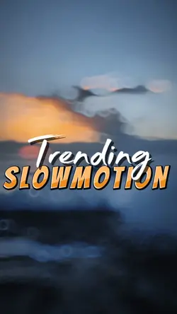 Trending Slowmotion 