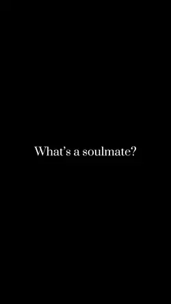 What’s A Soulmate?