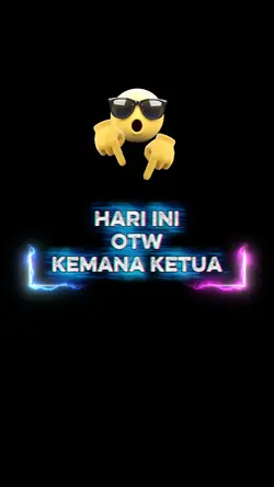 Hari ini otw kemana