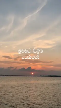 good bye school