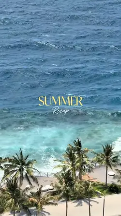 SUMMER RECAP☀️