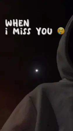 WHEN I MISS YOU