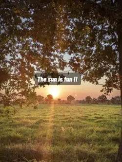 The Sun is Fun! 