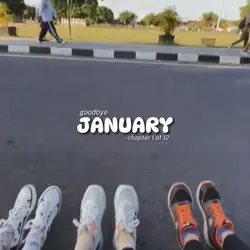 goodbye JANUARY
