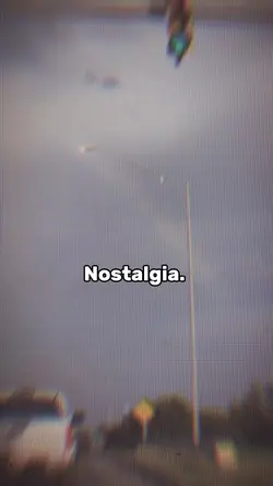 Nostalgia. 