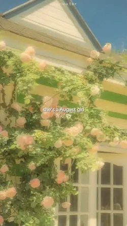 she's a August girl