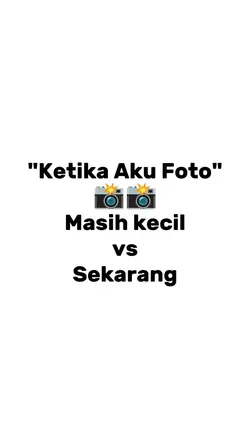 Masih kecil x skrng