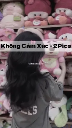 Không Cảm Xúc-2pics 