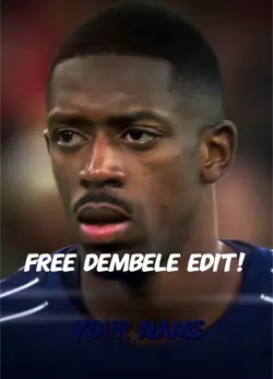 Free dembele edit