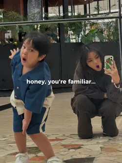 honey, u're familiar
