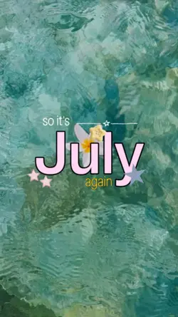 it's july again
