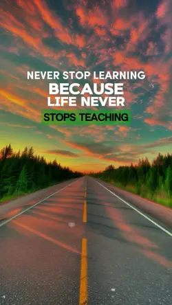 NEVER STOP LEARNING