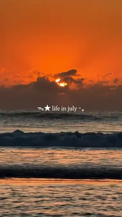 Life in July 2026
