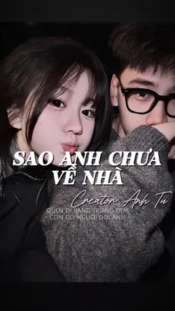SAO ANH CHƯA VỀ NHÀ
