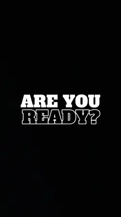 ARE YOU READY 