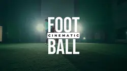 FOOTBALL CINEMATIC