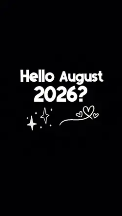 Hello August 2026? 