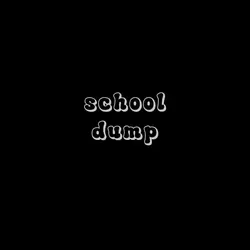 School Dump