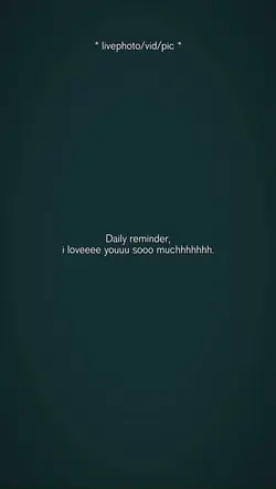 Daily reminder ilysm