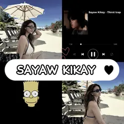 SAYAW KIKAY PT1