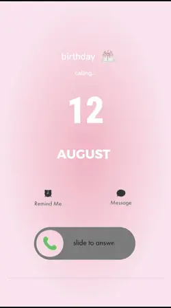 BDAY CALLING AUGUST