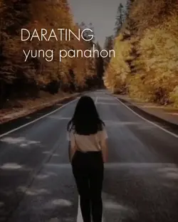 DARATING ang panahon